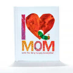 I Love Mom with the Very Hungry Caterpillar