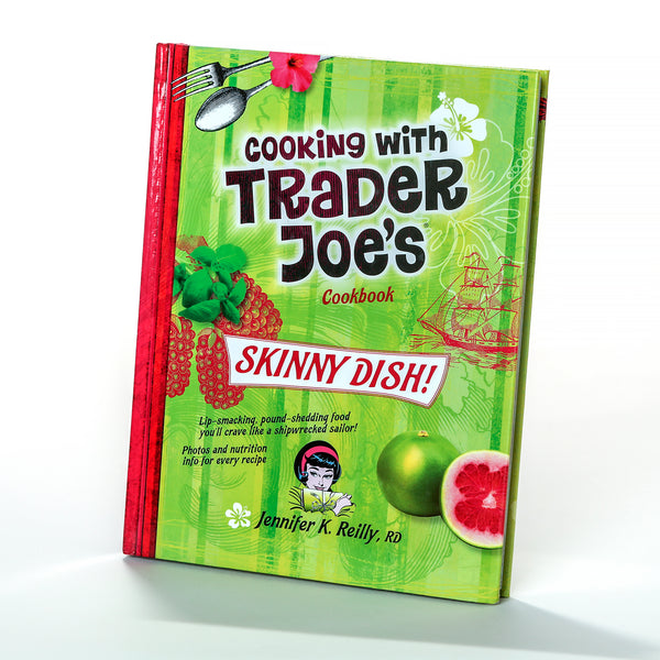 Cooking with Trader Joe's Cookbook—Skinny Dish